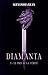 DIAMANTA 3: Le Prix de la V...