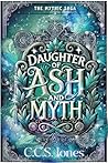 Daughter of Ash and Myth (Mythic Saga Book 1)