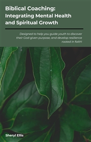 Biblical Coaching: Integrating Mental Health and Spiritual Growth