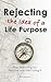 Rejecting the Idea of a Lif...