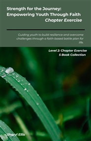 Strength for the Journey: Empowering Youth Through Faith - Chapter Exercise (#2)