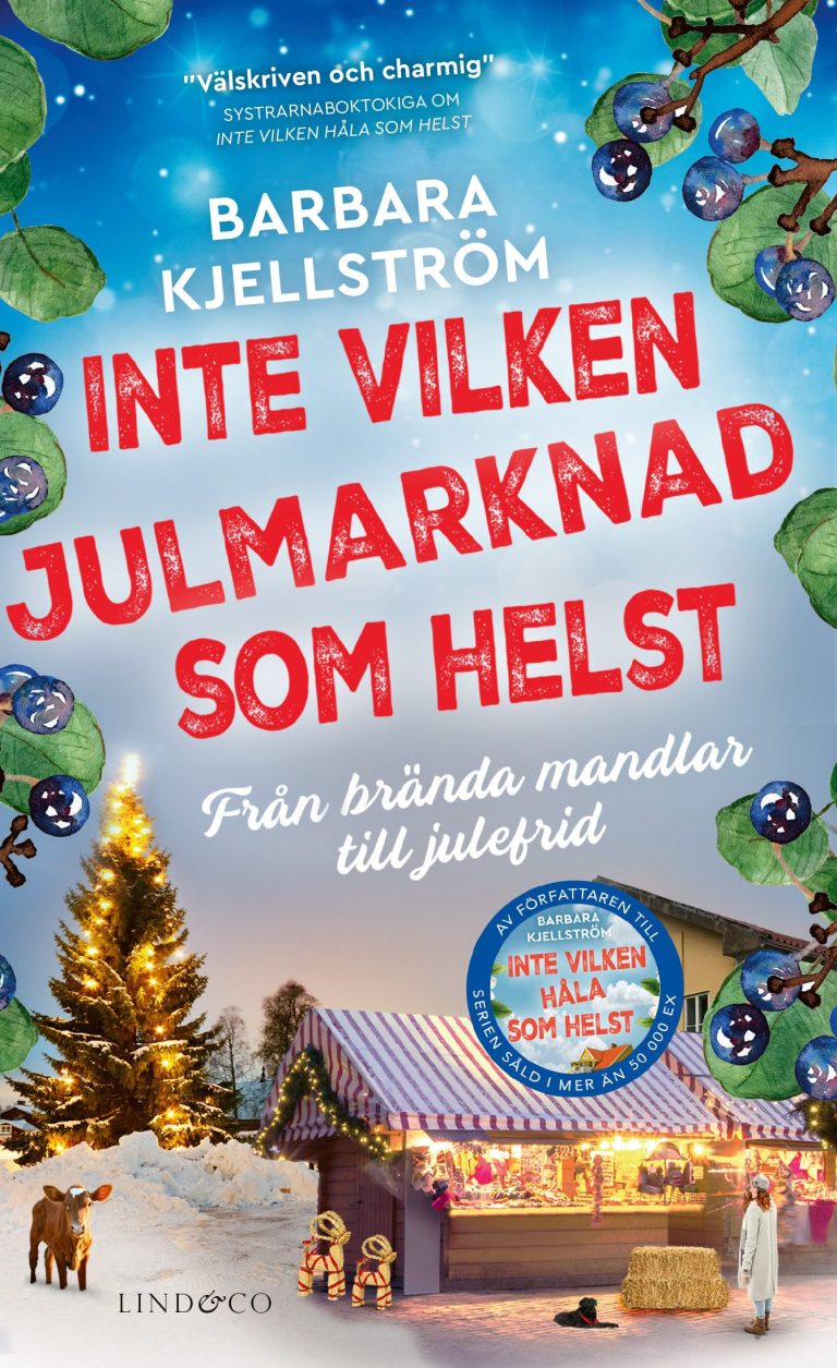 Inte vilken julmarknad som helst: Från brända mandlar till julefrid (Trädgårdsgatan, #2)