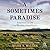 A Sometimes Paradise: Reflections on Life in a Wyoming Ranch Family