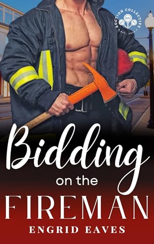 Bidding on the Cowboy Fireman (Rough & Ready Firefighters Book 1): A Curvy Girl, Small-Town Bachelor Auction Romance
