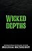 Wicked Depths