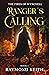 Ranger's Calling: The Fires of Wynchell (Ranger's Calling #1)