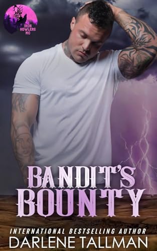 Bandit's Bounty: An Iron Howlers MC Novel (Kindle Edition)