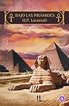 Bajo las pirámides by H.P. Lovecraft