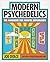 Modern Psychedelics: The Handbook for Mindful Exploration