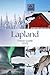 Lapland Travel Guide 2025: ...