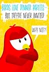 Birds Love Dinner...