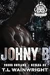 JOHNY B: Young Outlaws MC Nevada (YOUNG OUTLAWS MC - NEVADA Book 3)
