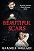Beautiful Scars: Beautiful ...