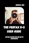 The Pentax K-3 us...