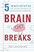 Brain Breaks: 5- minute act...
