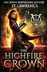 The HighFire Crown: An Urban Fantasy Action Adventure (Blood Magic)