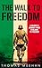 The Walk to Freedom: A Sold...