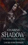 Chasing the Shadow (The Shadow Chronicles Book 2)