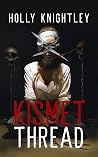 Kismet Thread: A ...