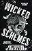 Wicked Schemes