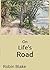 On Life's Road by Robin Blake
