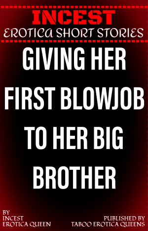 Giving Her First Blowjob to Her Big Brother (ebook)