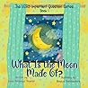 What Is the Moon ...