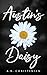 Austin's Daisy by A.R. Christensen Austin's Daisy by A.R. Christensen