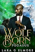Wolf Born, Pegasus