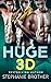 Huge 3D (Huge, #5)