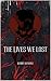 The Lives We Lost by Kerree Kendall The Lives We Lost by Kerree Kendall