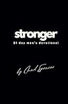 Stronger: A 31 Day Devotional for Men
