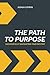 The Path to Purpose: Succes...