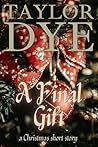 A Final Gift: A Christmas Short Story A Final Gift: A Christmas Short Story