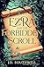 Ezra and the Forbidden Scro...