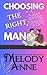 Choosing the right Man by Melody Anne