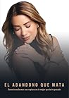 EL ABANDONO QUE M...