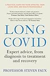 Long COVID: Expert advice, from diagnosis to treatment and recovery Long COVID: Expert advice, from diagnosis to treatment and recovery