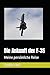 Die Ankunft der F-35: Meine...