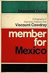 Member for Mexico A biography of Weetman Pearson, First Viscount Cowdray Member for Mexico A biography of Weetman Pearson, First Viscount Cowdray