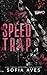 Speed Trap by Sofia Aves