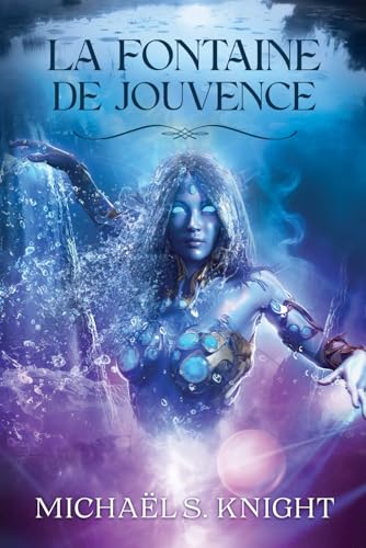 La Fontaine de Jouvence (Les Livres enchantés) (French Edition)