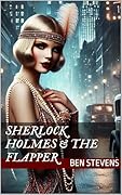Sherlock Holmes & the Flapper