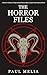 The Horror Files by Paul Melia