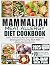 MAMMALIAN MEAT ALLERGY DIET COOKBOOK by Doris Mills