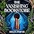 The Vanishing Bookstore