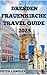 DRESDEN FRAUENKIRCHE TRAVEL GUIDE by Peter Langley