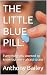 THE LITTLE BLUE PILL:: Ever...