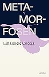 Metamorfosen by Emanuele Coccia