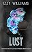 Lust: A Forced Proximity Romantic Suspense (The Sinners Brotherhood Book 2)